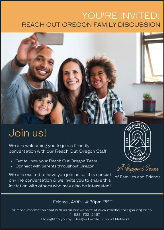 You are currently viewing OFSN – Oregon Family Support Network – Reach Out Oregon Family Discussion – Fridays