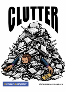 CLA - Clutters Anonymous - Phone and Zoom Peer Support Group Meeting Finder - Weekdays & Weekends @ Online Via Zoom