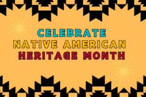 08 - Observances - NAHM - Native American Heritage Month Virtual Events